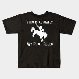 Actually My First Rodeo Kids T-Shirt